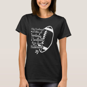 My Husband Is Better At Fantasy Football Than Your T-Shirt