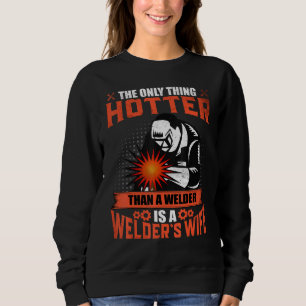 My Husband Is Just A Welder To Me That Welder Is M Sweatshirt