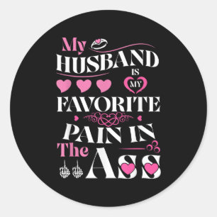 My Husband Is My Favourite Pain In The Hearts Funn Classic Round Sticker