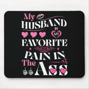 My Husband Is My Favourite Pain In The Hearts Funn Mouse Mat
