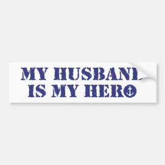 My husband is my hero bumper sticker