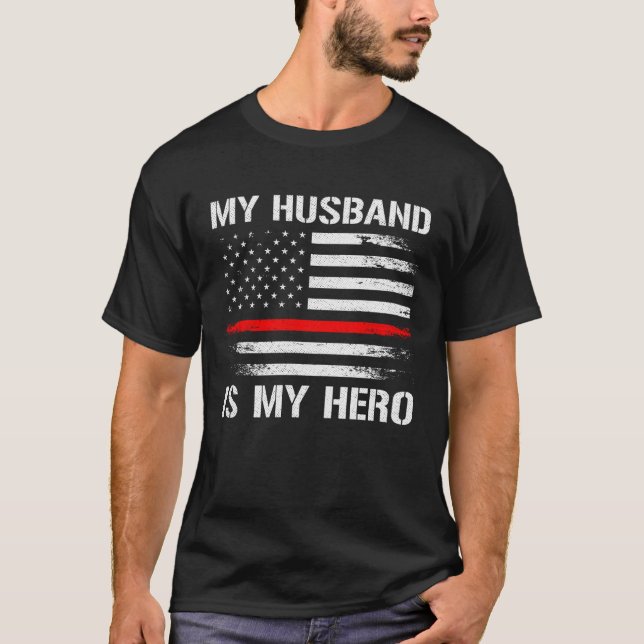 My Husband Is My Hero Firefighter Wife Thin Red Li T-Shirt (Front)