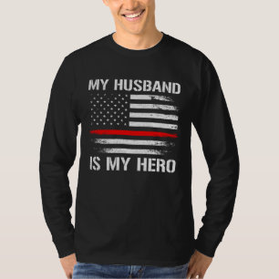 My Husband Is My Hero Firefighter Wife Thin Red Li T-Shirt