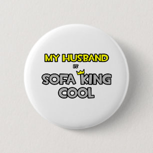 My Husband Is Sofa King Cool 6 Cm Round Badge