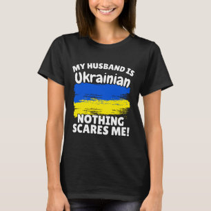 My Husband Is Ukrainian Funny Ukraine Flag Gift Fo T-Shirt