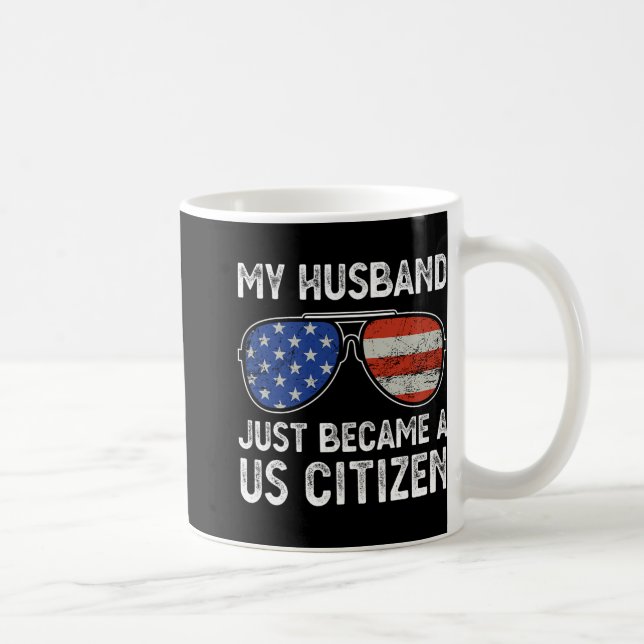 My Husband Just Became Us Citizen Immigrant Citize Coffee Mug (Right)