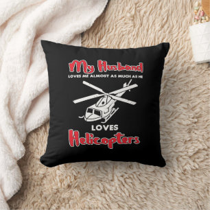 My Husband Loves Helicopters Funny Pilots Cushion