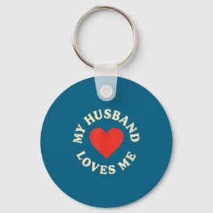 My husband loves me romantic anniversary, birthday key ring