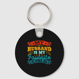 My husband my favorite child funny parent men wome key ring