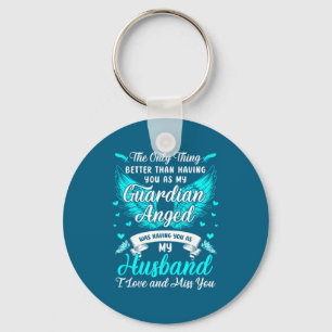 My husband my guardian angel missing my husband he key ring