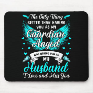 My husband my guardian angel missing my husband he mouse mat