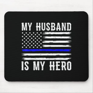 My husband my hero thin blue line police officer w mouse mat