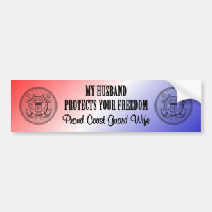 My Husband Protects Your Freedom (Coast Guard Wife Bumper Sticker