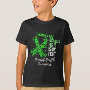 My Husband’s Fight Is My Fight Mental Health Aware T-Shirt