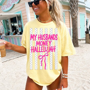 My Husband’s Money Hallelujah Tri-Blend Shirt