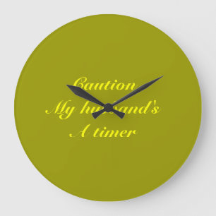My husband's a timer large clock