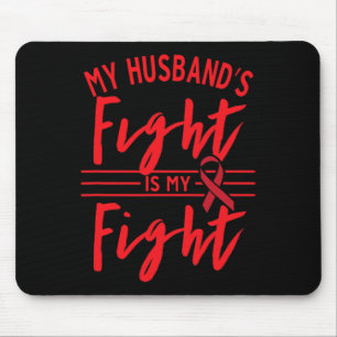 My Husband's Fight is My Fight Blood Cancer Awaren Mouse Mat