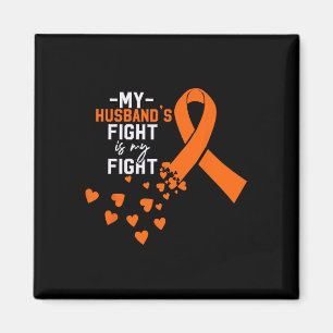 My Husband's Fight Is My Fight Kidney Cancer Orang Magnet