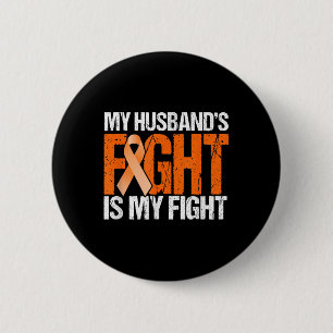 My Husbands Fight Is My Fight Leukaemia Awareness  6 Cm Round Badge