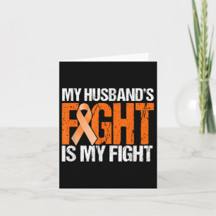 My Husbands Fight Is My Fight Leukaemia Awareness Card