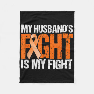 My Husbands Fight Is My Fight Leukaemia Awareness  Fleece Blanket