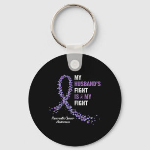 My Husband's fight is my fight pancreatic cancer a Key Ring