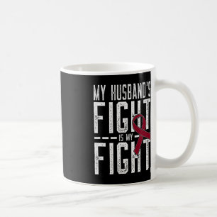 My Husband's Fight is My Fight Sickle Cell Anaemia Coffee Mug