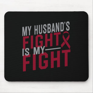 My Husband's Fight is My Fight Sickle Cell Anaemia Mouse Mat