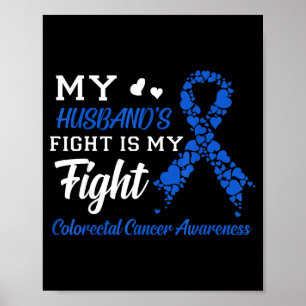 My husband's fight my fight colorectal cancer awar poster