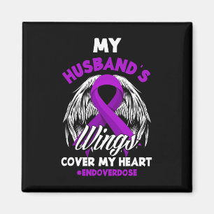 My Husband's Wings Cover My Heart End Overdose Magnet