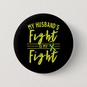 My Husbynd's Fight Is My Fight Kidney Disease Awar 6 Cm Round Badge