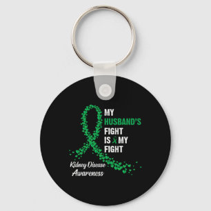 My Husbynd's Fight My Fight Kidney Disease Awarene Key Ring