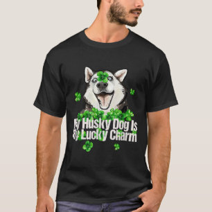 My Husky Dog Is My Lucky Charm T-Shirt