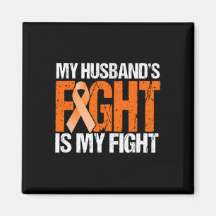 My Husnd's Fight Is My Fight Leukaemia Awareness 1 Magnet