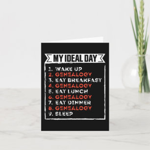 My Ideal Day Funny Genealogy Birthday Gift Card