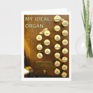 My ideal organ card