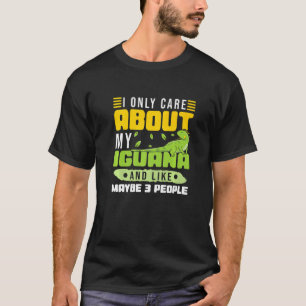 My Iguana and like maybe 3 people  Iguana T-Shirt
