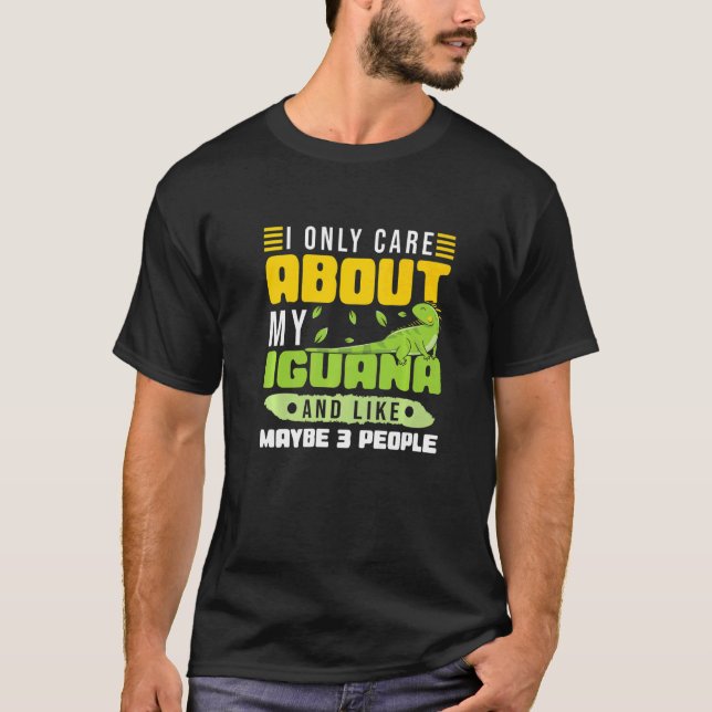 My Iguana and like maybe 3 people  Iguana T-Shirt (Front)