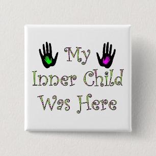 My Inner Child Was Here Square 15 Cm Square Badge