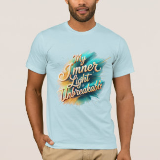 My Inner Light is Unbreakable T-Shirt
