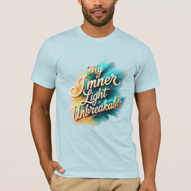 My Inner Light is Unbreakable T-Shirt (Front)