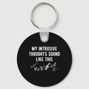 My Intrusive Thoughts Sound Like Music Notes Menta Key Ring