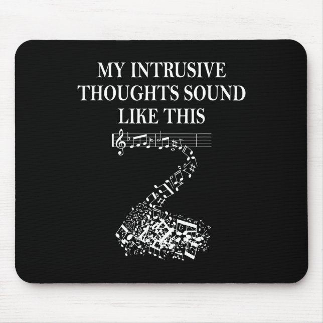 My Intrusive Thoughts Sound Like Music Notes Menta Mouse Mat (Front)