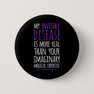 My Invisible Disease Is Real Fibromyalgia Awarenes 6 Cm Round Badge