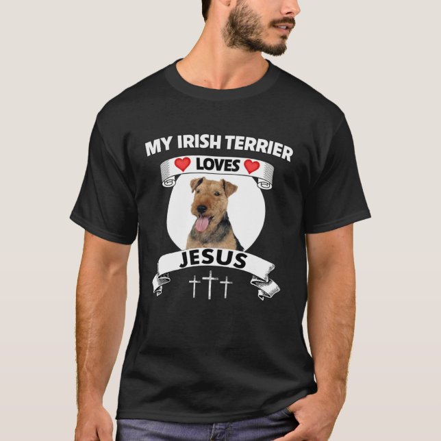My Irish Terrier Loves Jesus Christian Family Dog  T-Shirt (Front)