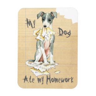 My Italian Greyhound Ate My Homework Magnet