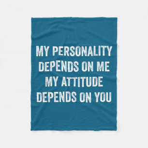 My Ity Depends On Me Funny Sarcasm Sy Saying Fleece Blanket