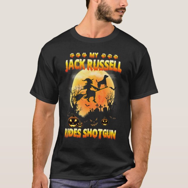 My Jack Russell Rides Shotgun Witch Fly Broomstick T-Shirt (Front)