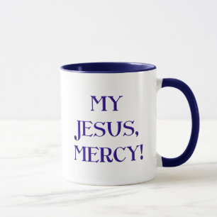My Jesus, Mercy! Mug