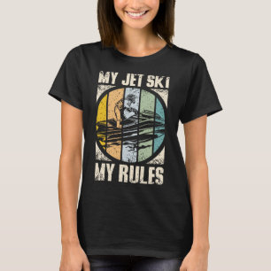 My Jet Ski My Rules T-Shirt